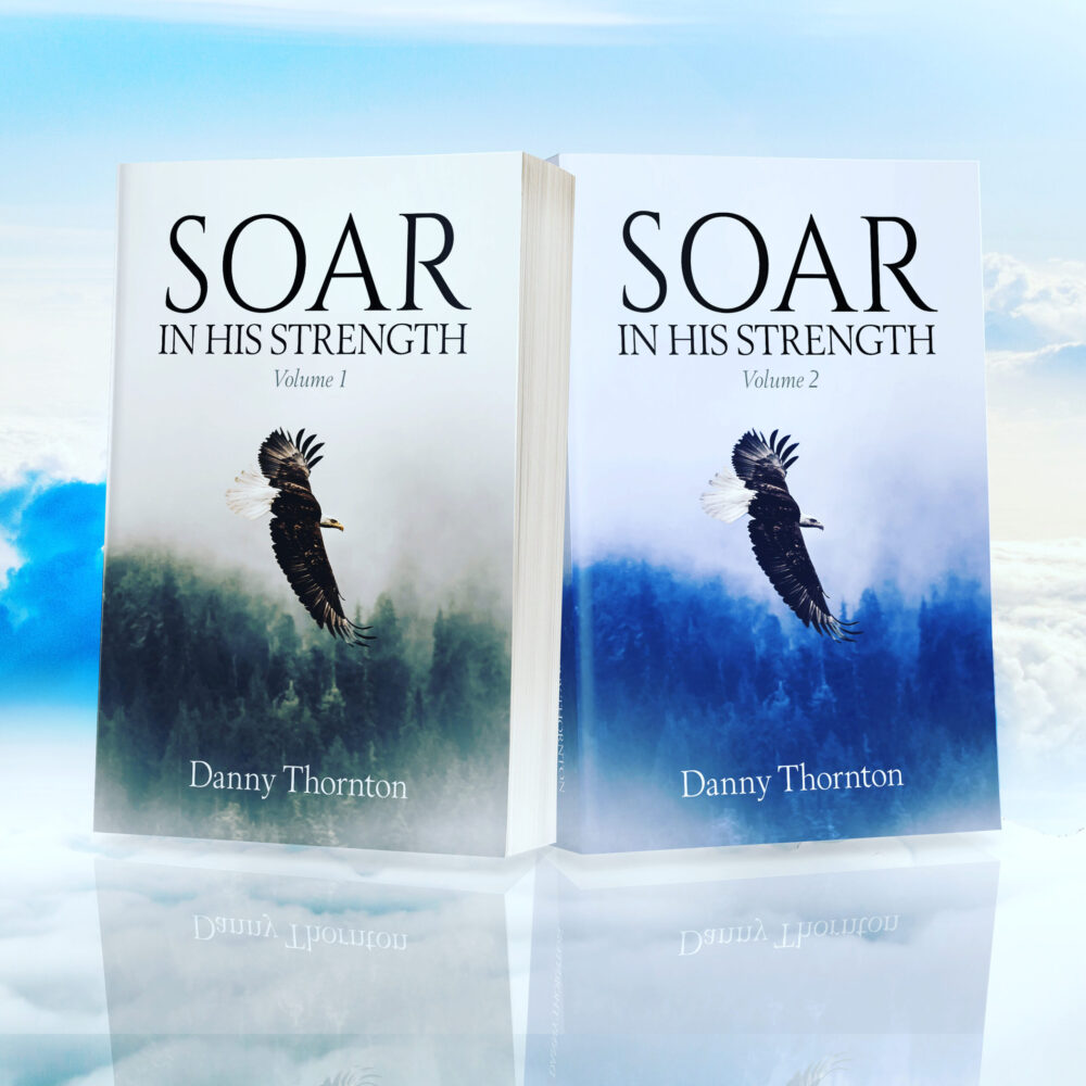 Soar in His Strength, Volumes 1 & 2